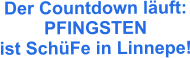 Der Countdown läuft: PFINGSTEN ist SchüFe in Linnepe!